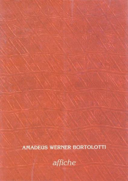 Amadeus Werner Bortolotti: affiche - copertina