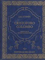 Cristoforo Colombo. Prefazione di Giulio Andreotti - Illustrazioni di Cesare Colombi