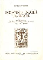 Un convento, una città, una regione: le pergamene della Biblioteca Cappuccini di Trento: sec. XIII-XVIII