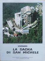 Visitando la Sacra di San Michele: note storiche con 150 immagini raccontate