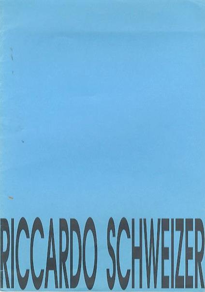 Riccardo Schweizer: nouvelle adresse - Riccardo Schweizer - copertina