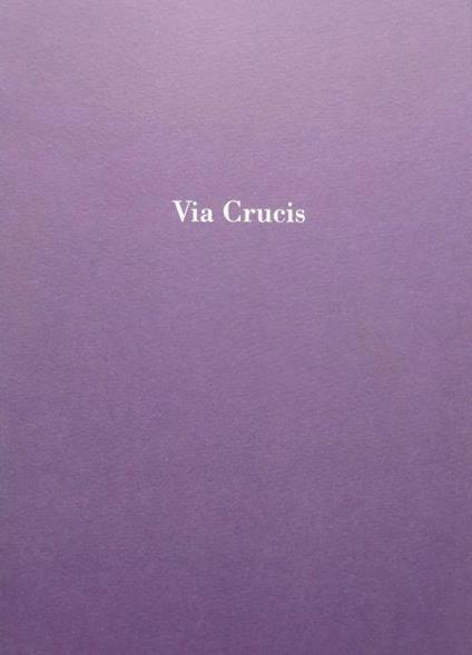 Via Crucis - Krizova Cesta - Michele Bonuomo,Tiziana Conti - copertina
