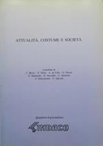 Attualità, costume e società. Provincia autonoma di Trento Università degli studi di Trento. Quaderni di giornalismo 5