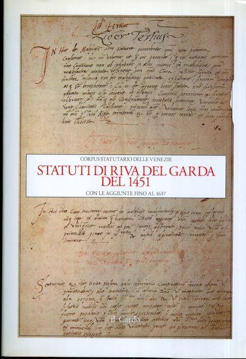 Statuti di Riva del Garda del 1451: con le aggiunte fino al 1637. Con un saggio introduttivo di Mauro Grazioli - Ermanno Orlando - copertina