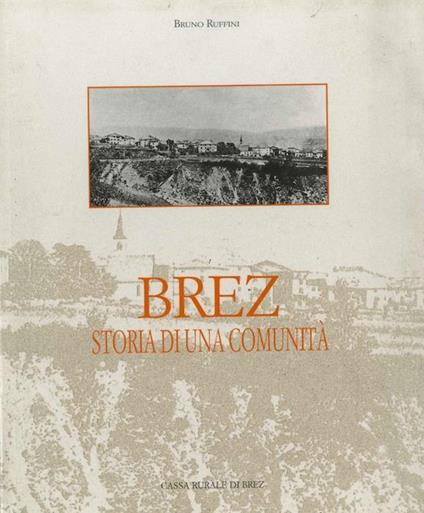 Brez: storia di una comunità - Bruno Ruffini - copertina