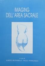 Imaging dell’area sacrale. Atti del Convegno Sacro e dintorni: rendez-vous radiologico-clinico tenuto a Riva del Garda nel 1994