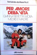 Per amore della vita: Gianna Beretta Molla medico e madre
