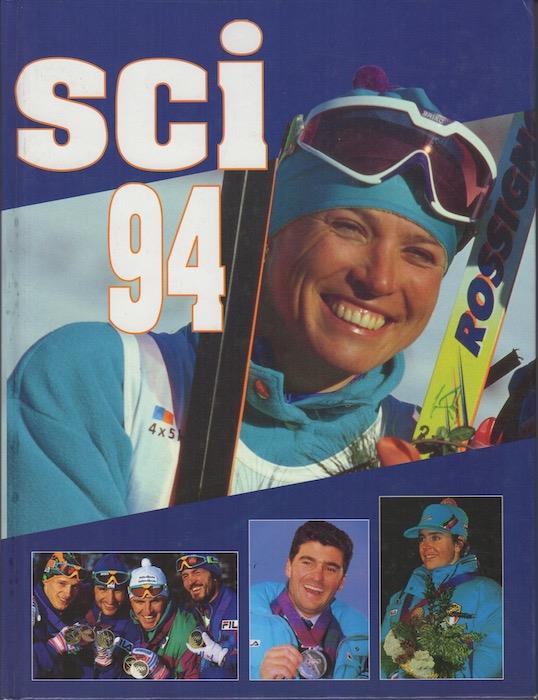 Sci ’94: l’Olimpiade azzurra. I grandi sport illustrati