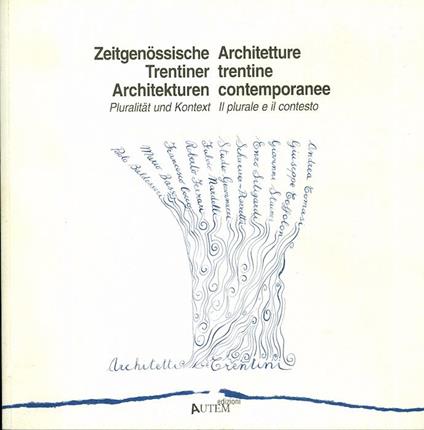 Zeitgenössische Trentiner Architekturen: Plurität und Kontext. Architetture trentine contemporanee: il plurale e il contesto. Katalog 3 - Franco Giovanazzi,Enrico Ferrari - copertina