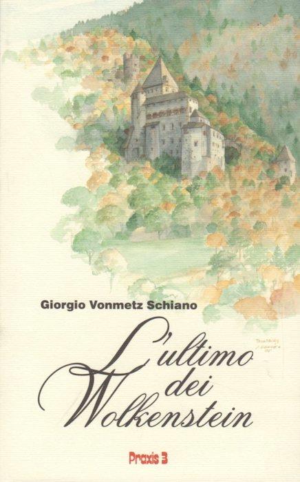 L' ultimo dei Wolkenstein: racconti
