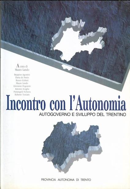 Incontro con l’autonomia: autogoverno e sviluppo del Trentino - Mauro Lando - copertina