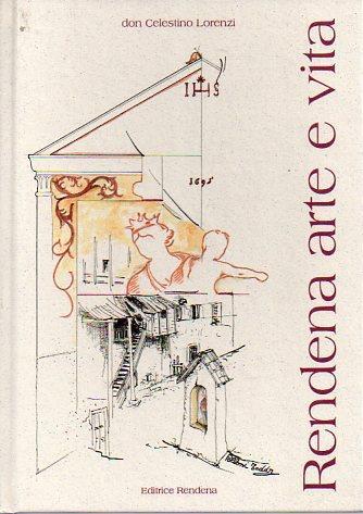 Rendena arte e vita: museo aperto d’arte pittorica e devozione mariana - Celestino Lorenzi - copertina