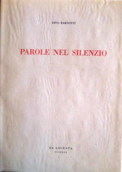 Parole nel silenzio - Divo Barsotti - copertina