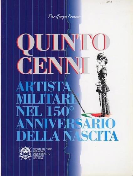 Quinto Cenni: artista militare nel 150° anniversario della nascita - Pier Giorgio Franzosi - copertina
