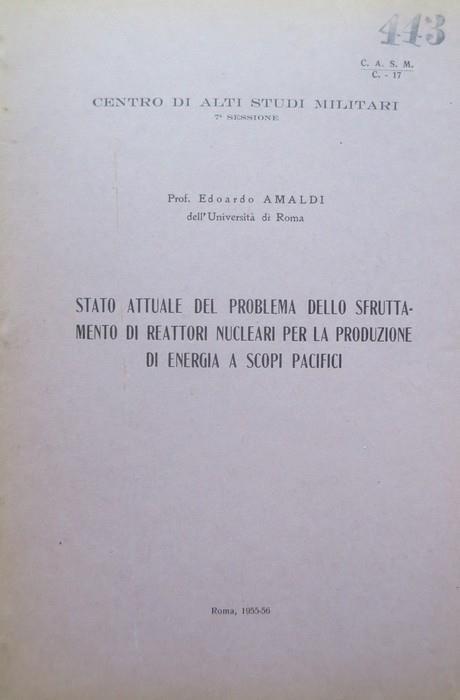 Stato attuale del problema dello sfruttamento di reattori nucleari per la produzione di energia scopi pacifici - Edoardo Amaldi - copertina