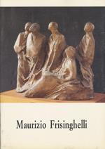Maurizio Frisinghelli: sculture disegni