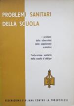 Problemi sanitari della scuola: Giornata di studi sui problemi della tubercolosi nella popolazione scolastica: Secondo convegno nazionale su l’educazione sanitaria nella scuola dell’obbligo. Federazione italiana contro la tubercolosi. Edito in occasione della 26. campagna nazionale antitubercolare n