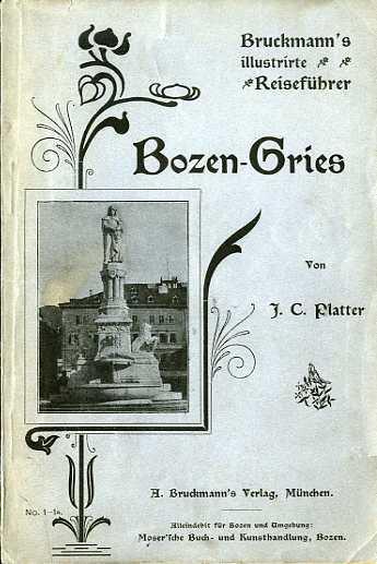 Bozen-Gries und Umgebung. Fünfte Auflage - J. C. Platter - copertina
