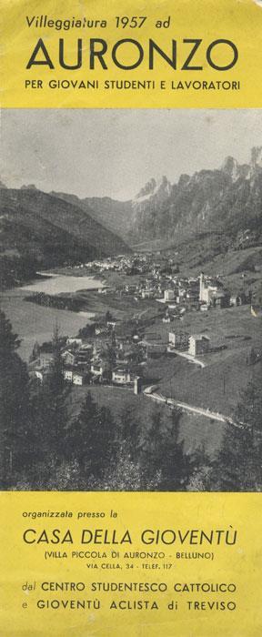 Villeggiatura 1957 ad Auronzo per giovani studenti e lavoratori. Dolomiti Belluno Auronzo Casa Della Gioventu’. Organizzata presso la Casa della Gioventù dal centro studentesco cattolico e gioventù aclista di Treviso - copertina