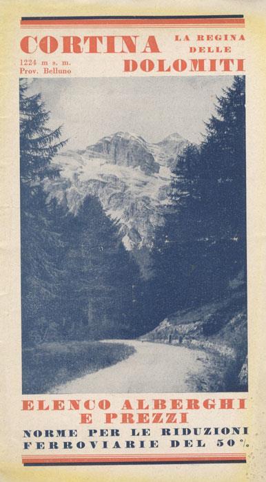 Cortina: La regina delle Dolomiti: 1224 m.n.m.: Prov. Belluno: Elenco Alberghi e Prezzi. Dolomiti Belluno Cortina Alberghi Hotels. Norme per le riduzioni ferroviarie del 50% - copertina