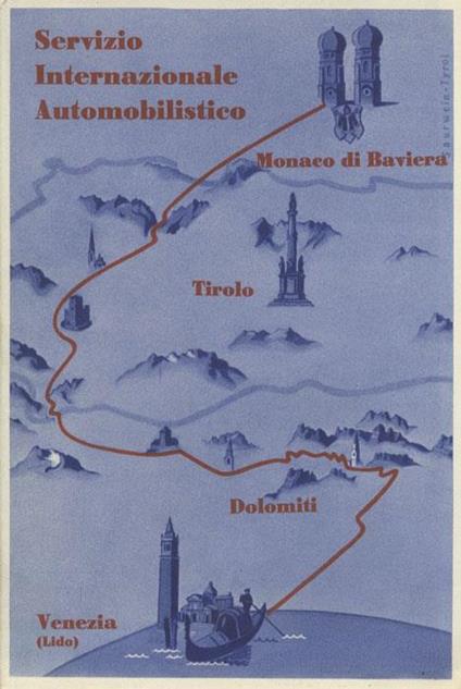 Servizio Internazionale Automobilistico: Monaco di Baviera: Tirolo: Dolomiti: Venezia (Lido). Monaco Tirolo Dolomiti Venezia - copertina