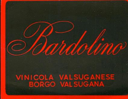 Bardolino. Vinicola Valsuganese. Borgo Valsugana. Etichetta Da Vino Borgo Valsugana - copertina