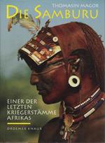 Die Samburu. Einer der letzten Kriegerstämme Afrikas