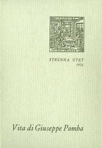 Vita di Giuseppe Pomba da Torino: libraio, tipografo, editore - Luigi Firpo - copertina