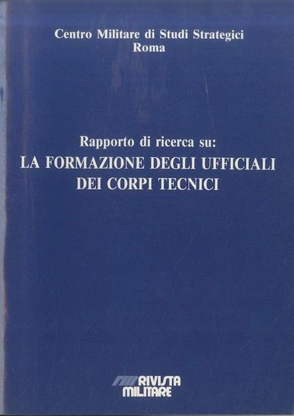 Rapporto di ricerca su La formazione degli ufficiali dei corpi tecnici - copertina