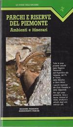 Parchi e riserve del Piemonte: ambiente e itinerari