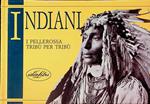 Indiani: i pellerossa tribù per tribù