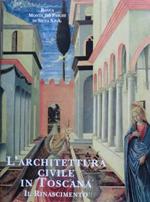 L' architettura civile in Toscana: il Rinascimento