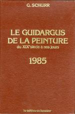 Le Guidargus de la peinture du XIX siècle a nos jours. 1985