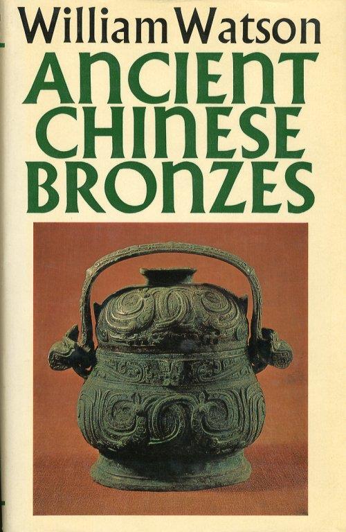 Ancient Chinese Bronzes - William Watson - copertina