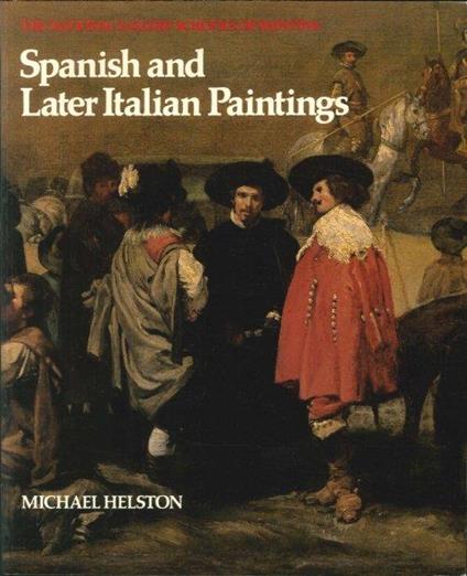 Spanish and Later Italian Paintings - Michael Helston - copertina