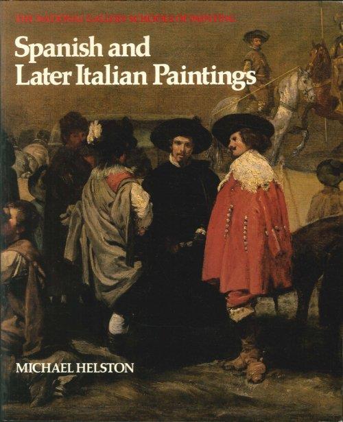 Spanish and Later Italian Paintings - Michael Helston - copertina
