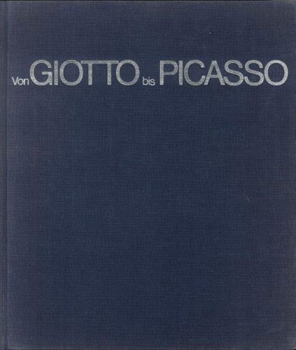 Von Giotto Vis Picasso - Erich Steingräber - copertina