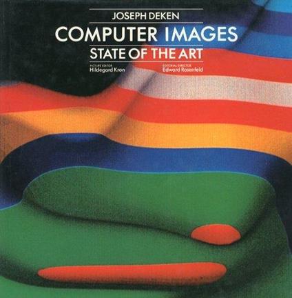Computer Images. State of the Art - Joseph Deken - copertina