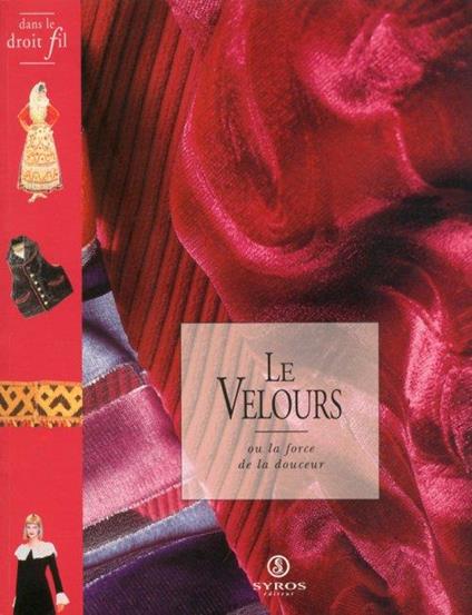 Le Velours. Ou la force de la douceur - Claude Fauque - copertina