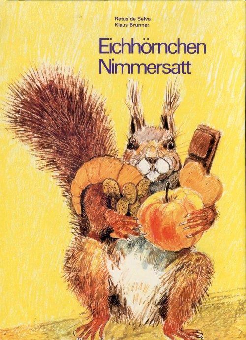 Eichhörnchen Nimmersatt - Retus de Selva,Klaus Brunner - copertina