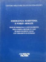 Emergenza marittima e forze armate: piani di emergenza e coinvolgimento della Marina militare in caso di gravi incidenti navali con versamenti di petrolio