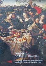 Dipinti di antiche dimore: la pittura fiamminga e olandese nelle raccolte del Museo di Castelvecchio