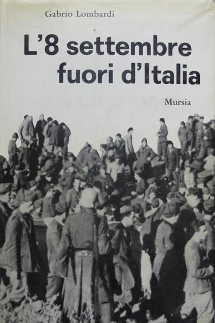L’8 settembre fuori d’Italia - Alberto V. Lombardi - copertina