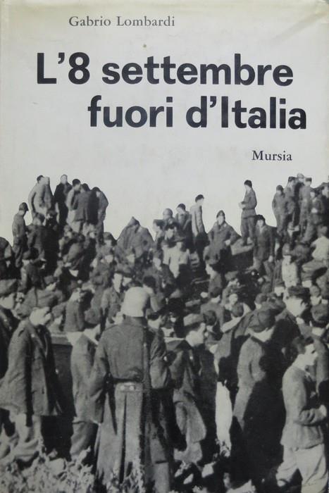 L’8 settembre fuori d’Italia