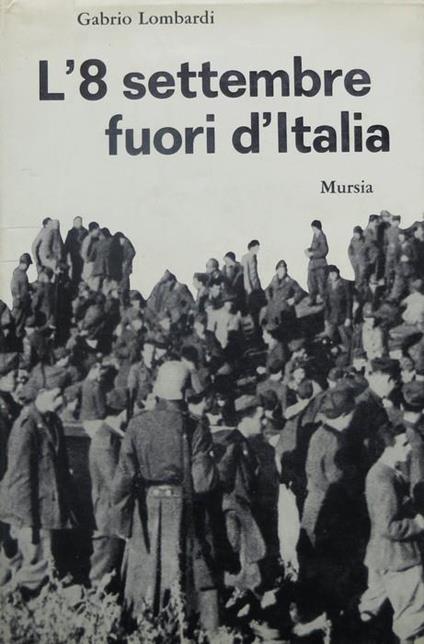 L’8 settembre fuori d’Italia - Alberto V. Lombardi - copertina