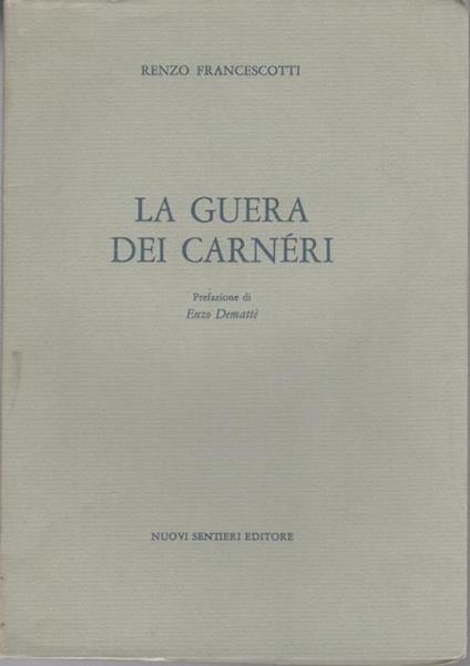 La guera dei carnéri - Renzo Francescotti - copertina