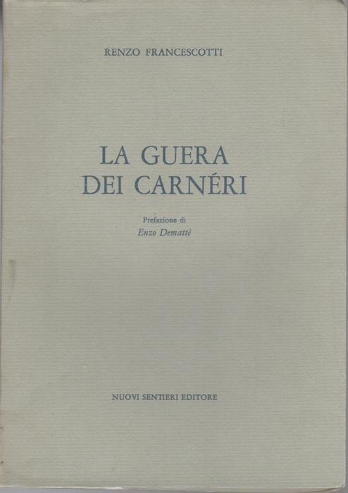 La guera dei carnéri - Renzo Francescotti - copertina