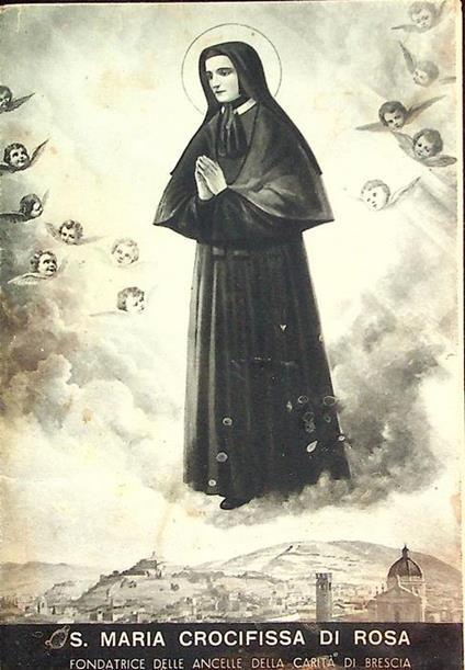 Santa Maria Crocifissa Di Rosa: fondatrice delle Ancelle della Carità di Brescia - Battista Bosio - copertina