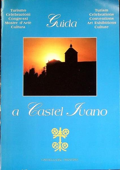 Guida a Castel Ivano. Castelli del Trentino - copertina