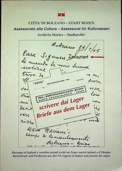 Scrivere dai lager: [rassegna di biglietti e cartoline postali scritti nei lager nazisti italiani e d’Oltralpe] = Briefe aus dem Lager - Carla Giacomozzi - copertina